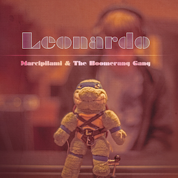 Marcipilami & The Boomerang Gang - Leonardo